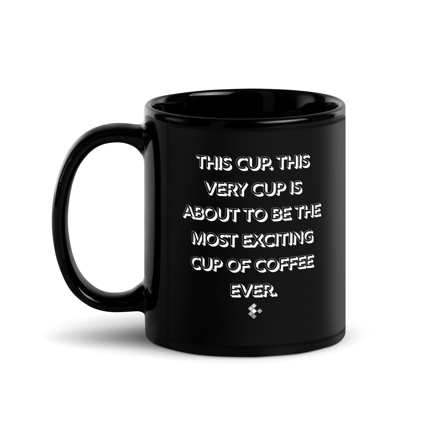 This Mug. This Very Black Mug