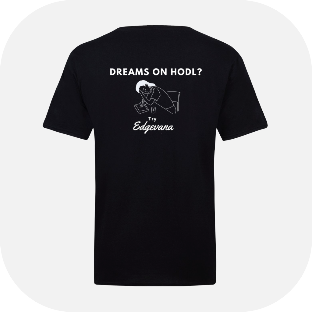 Edgevana HODL Dreams T-Shirt